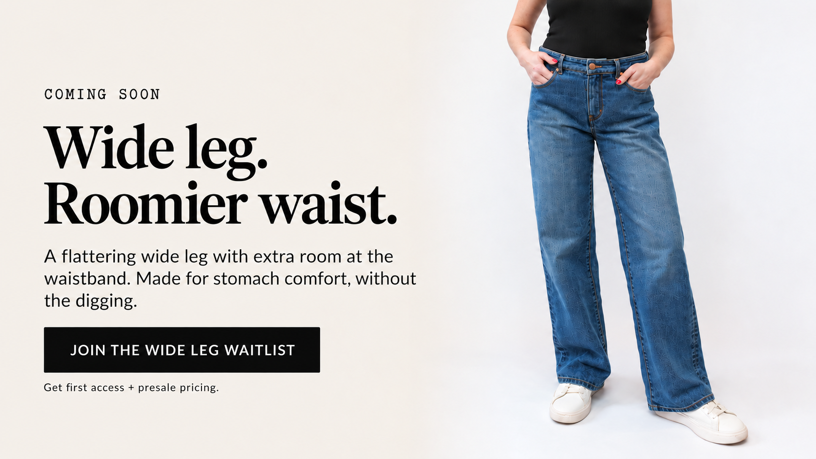 Wide Leg jeans with a roomier waistband